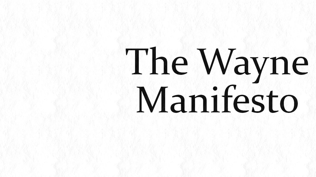 The Wayne Manifesto Background