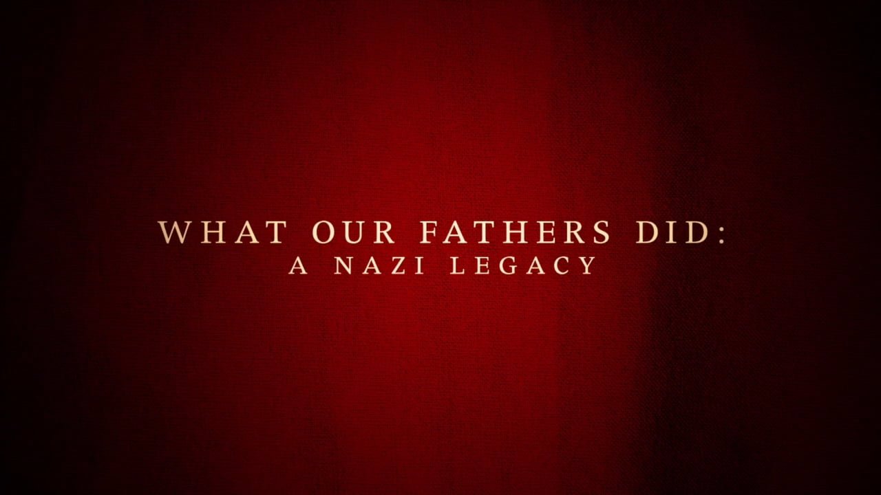 What Our Fathers Did: A Nazi Legacy Background