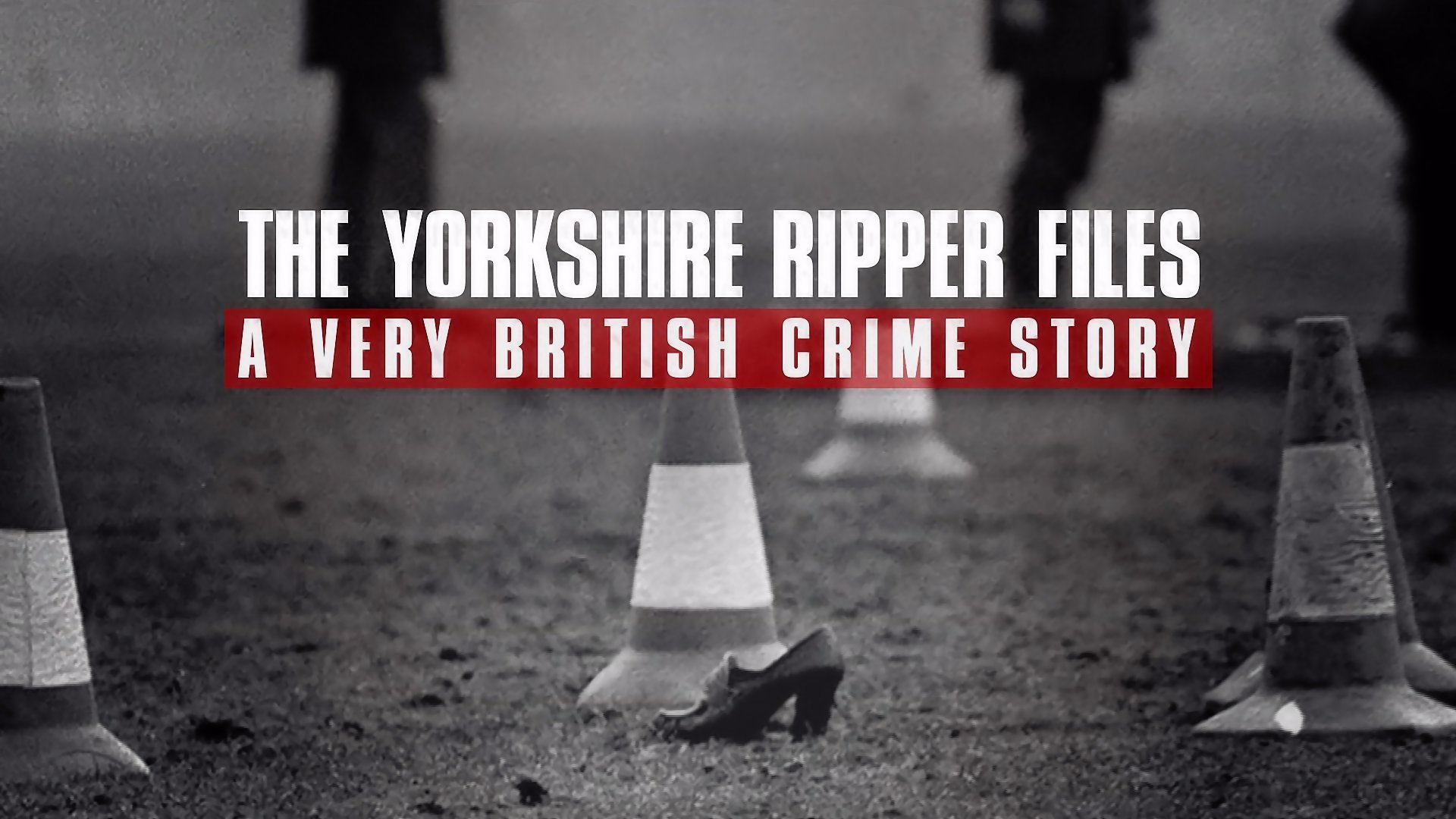 The Yorkshire Ripper Files: A Very British Crime Story Background